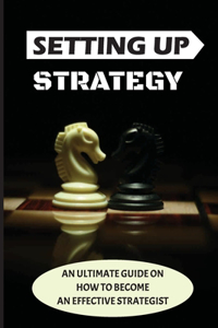 Setting Up Strategy