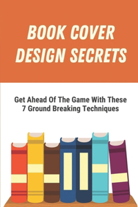 Book Cover Design Secrets