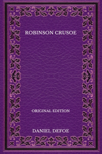 Robinson Crusoe - Original Edition