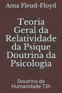 Teoria Geral da Relatividade da Psique Doutrina da Psicologia