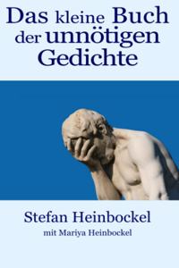 Das kleine Buch der unnötigen Gedichte