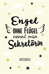 Engel ohne Flügel nennt man Sekretärin