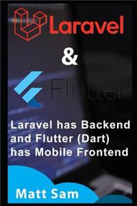 Understanding Laravel 6 & Flutter (Dart)