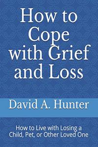 How to Cope with Grief and Loss