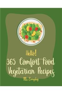 Hello! 365 Comfort Food Vegetarian Recipes
