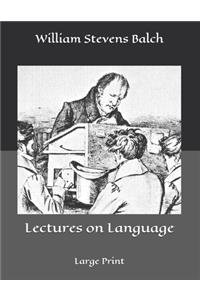 Lectures on Language