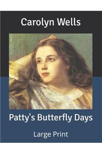 Patty's Butterfly Days