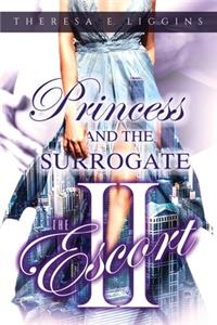 The Escort II--Princess and the Surrogate