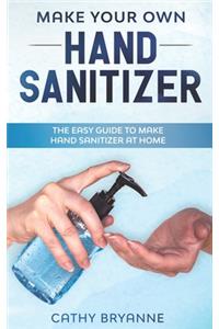 Make Your Own Hand Sanitizer