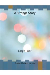 A Strange Story