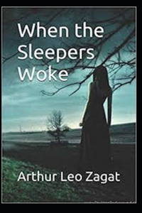 When the Sleepers Woke Illustrated