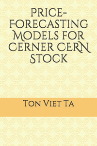 Price-Forecasting Models for Cerner CERN Stock