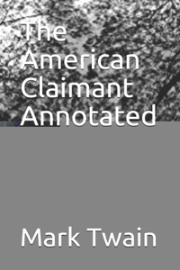 The American Claimant Annotated