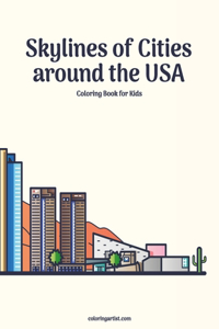 Skylines of Cities around the USA Coloring Book for Kids