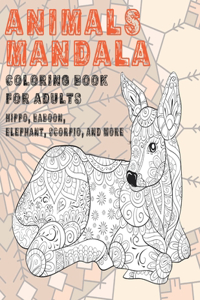 Animals Mandala - Coloring Book for adults - Hippo, Baboon, Elephant, Scorpio, and more