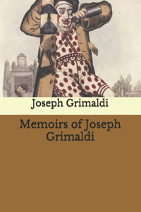 Memoirs of Joseph Grimaldi