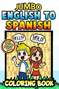 Jumbo English to Spanish Coloring Book
