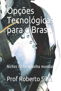 Opções Tecnológicas para o Brasil