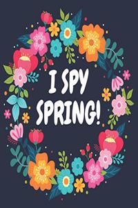 I SPY SPRING!