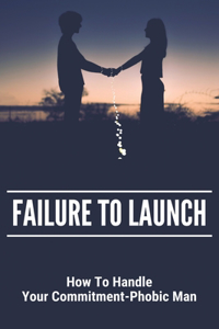 Failure To Launch