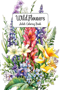 Wildflowers Adult Coloring Book