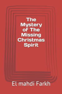 Mystery of The Missing Christmas Spirit