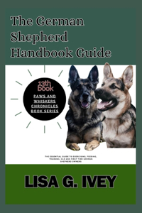 The German Shepherd Handbook Guide