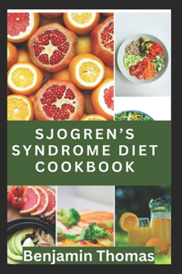 Sjögren's Syndrome Diet Cookbook