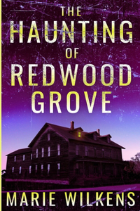 Haunting of Redwood Grove