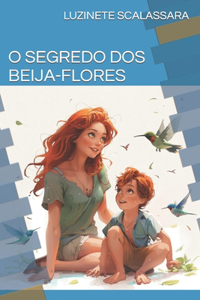 O Segredo DOS Beija-Flores