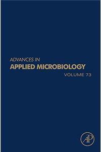 Advances in Applied Microbiology: Volume 73