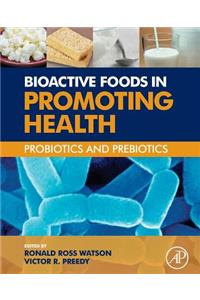 Bioactive Foods in Promoting Health