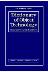 Dictionary of Object Technology: The Definitive Desk Reference