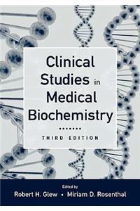 Clinical Studies in Medical Biochemistry, 3rd edition