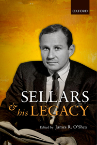 Wilfrid Sellars and His Legacy