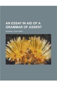 An Essay in Aid of a Grammar of Assent