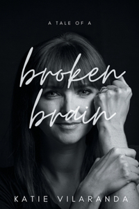 Tale of a Broken Brain