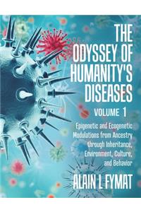 Odyssey of Humanity's Diseases Volume 1