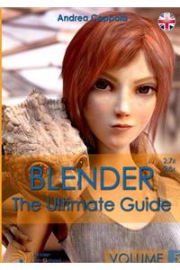 Blender - The Ultimate Guide - Volume 5