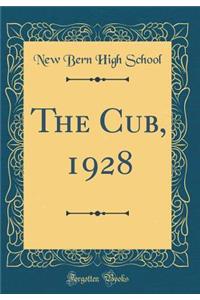 The Cub, 1928 (Classic Reprint)