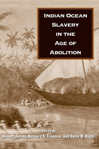 Indian Ocean Slavery in the Age of Abolition