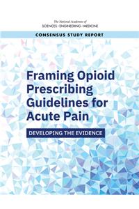 Framing Opioid Prescribing Guidelines for Acute Pain