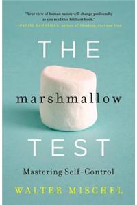 The Marshmallow Test: Mastering Self-Control