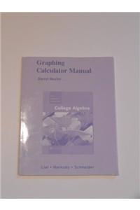 Graphing Calculator Manual for College Algebra