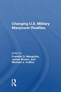 Changing U.s. Military Manpower Realities