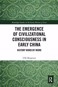 The Emergence of Civilizational Consciousness in Early China