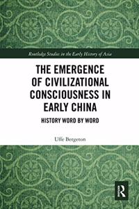 Emergence of Civilizational Consciousness in Early China