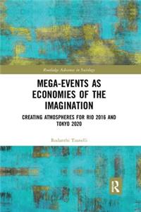 Mega-Events as Economies of the Imagination