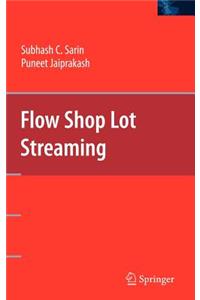 Flow Shop Lot Streaming