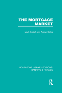 Mortgage Market (RLE Banking & Finance)